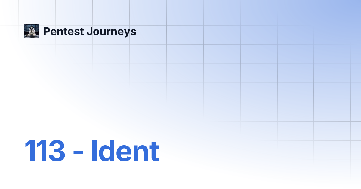113 - Ident | Pentest Journeys